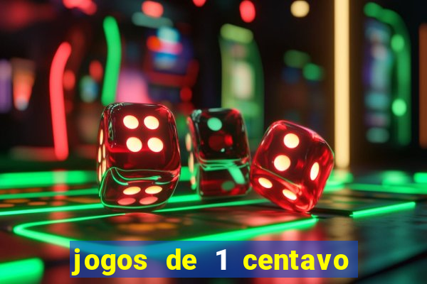 jogos de 1 centavo vai de bet